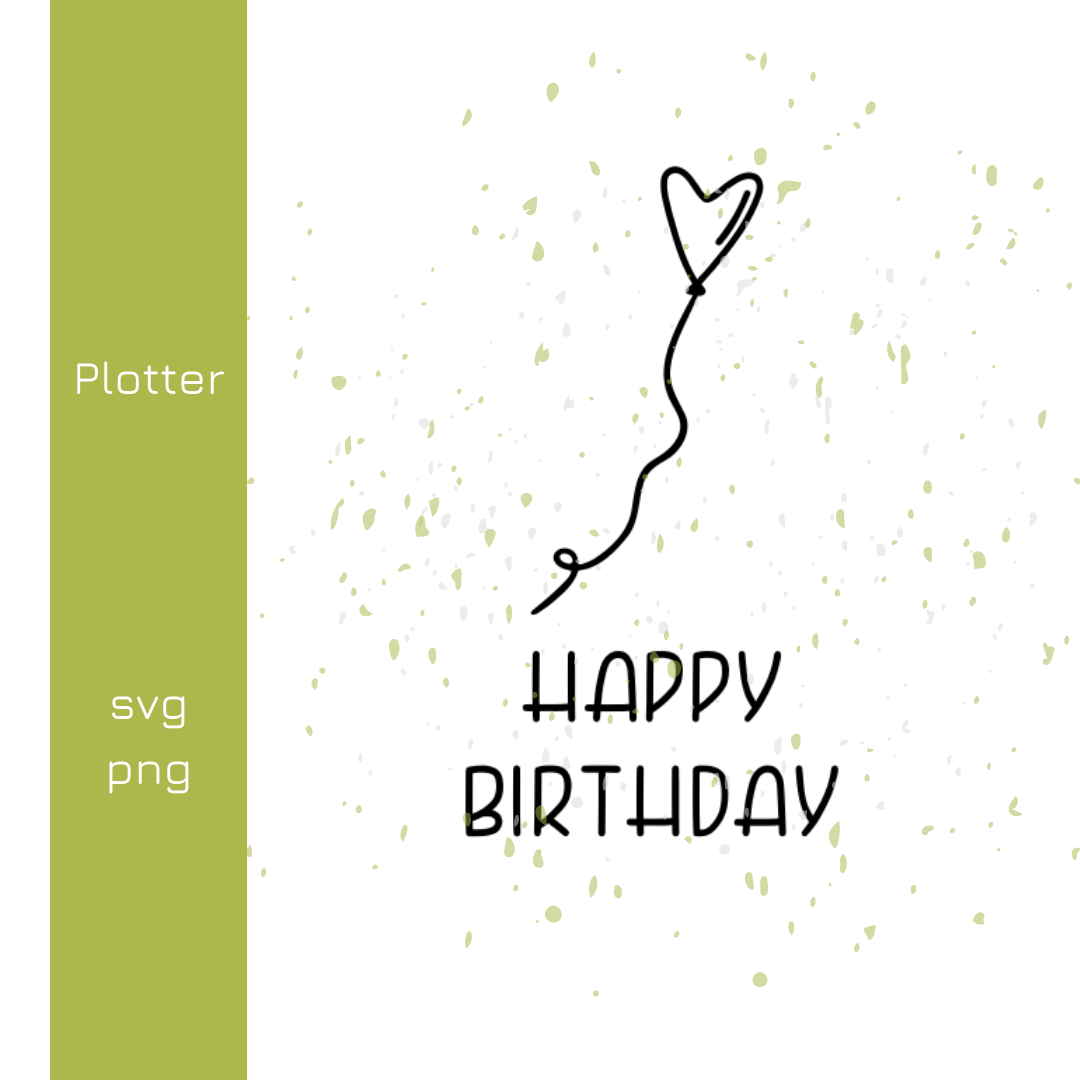Happy birthday Herzluftballon - Plotterdatei