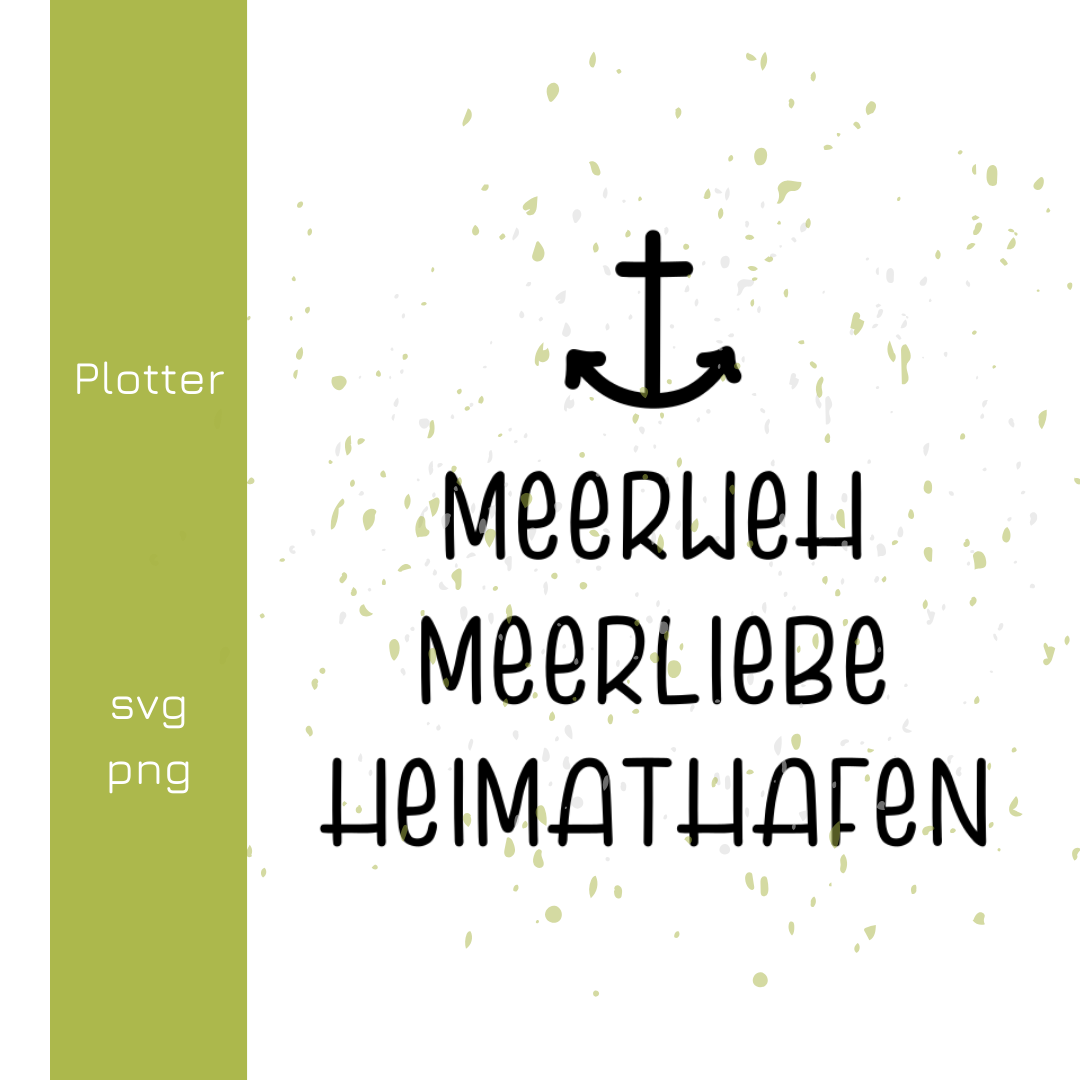 Maritime Plotterdatei mit Anker und Meerweh, Meerliebe und Heimathafen und Information zu Plotterdateiformaten.