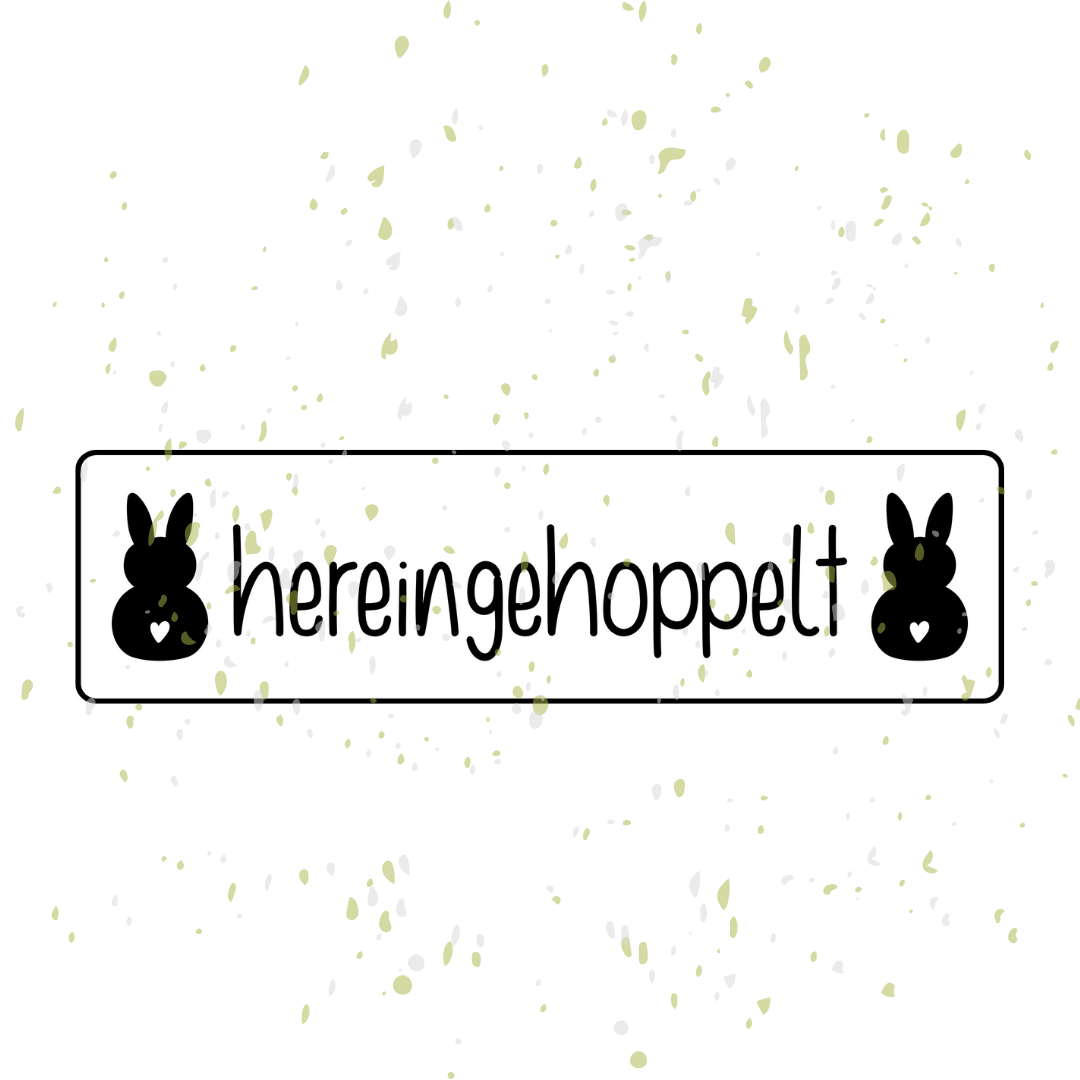 Plotterdatei für ein österliches Türschild mit der Aufschrift "hereingehoppelt".