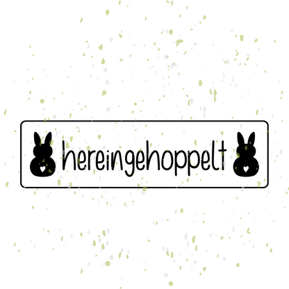 Plotterdatei für ein österliches Türschild mit der Aufschrift "hereingehoppelt".
